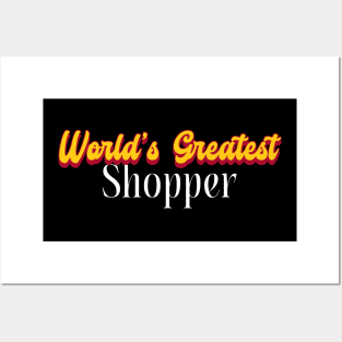 World's Greatest Shopper! Posters and Art